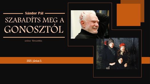 Szabadíts meg a gonosztól – online kulturális kerekasztal csütörtökön Szabadíts meg a gonosztól – online kulturális kerekasztal csütörtökön